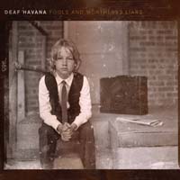 Deaf Havana - Fools and Worthless Liars